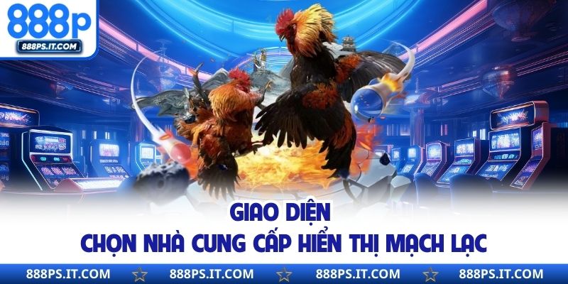 Giao diện chọn nhà cung cấp hiển thị mạch lạc