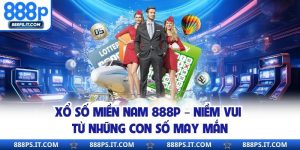 Xổ Số Miền Nam 888P – Niềm Vui Từ Những Con Số May Mắn